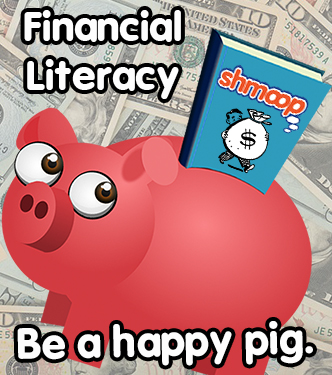 Financial Literacy - Be a happy pig