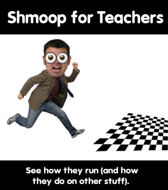 Shmoop for Teachers - See how they run (and how they do on other stuff)