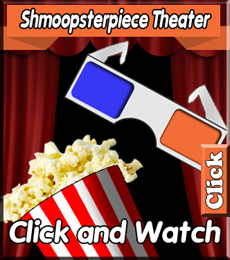 Shmoopsterpiece Theater - Click and Watch