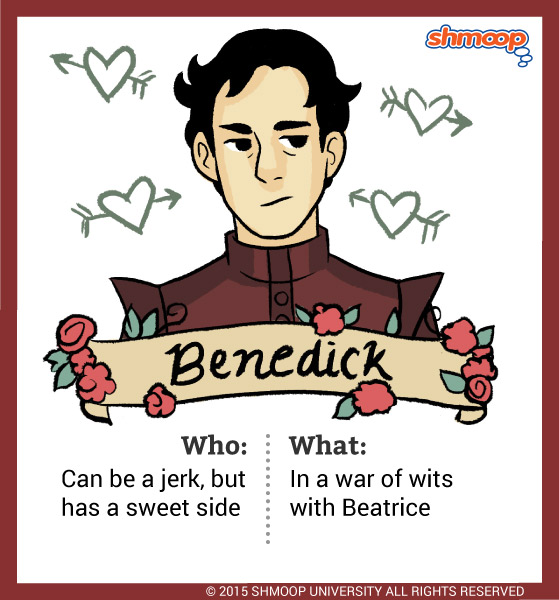 Benedick in Much Ado About Nothing Character Analysis Shmoop